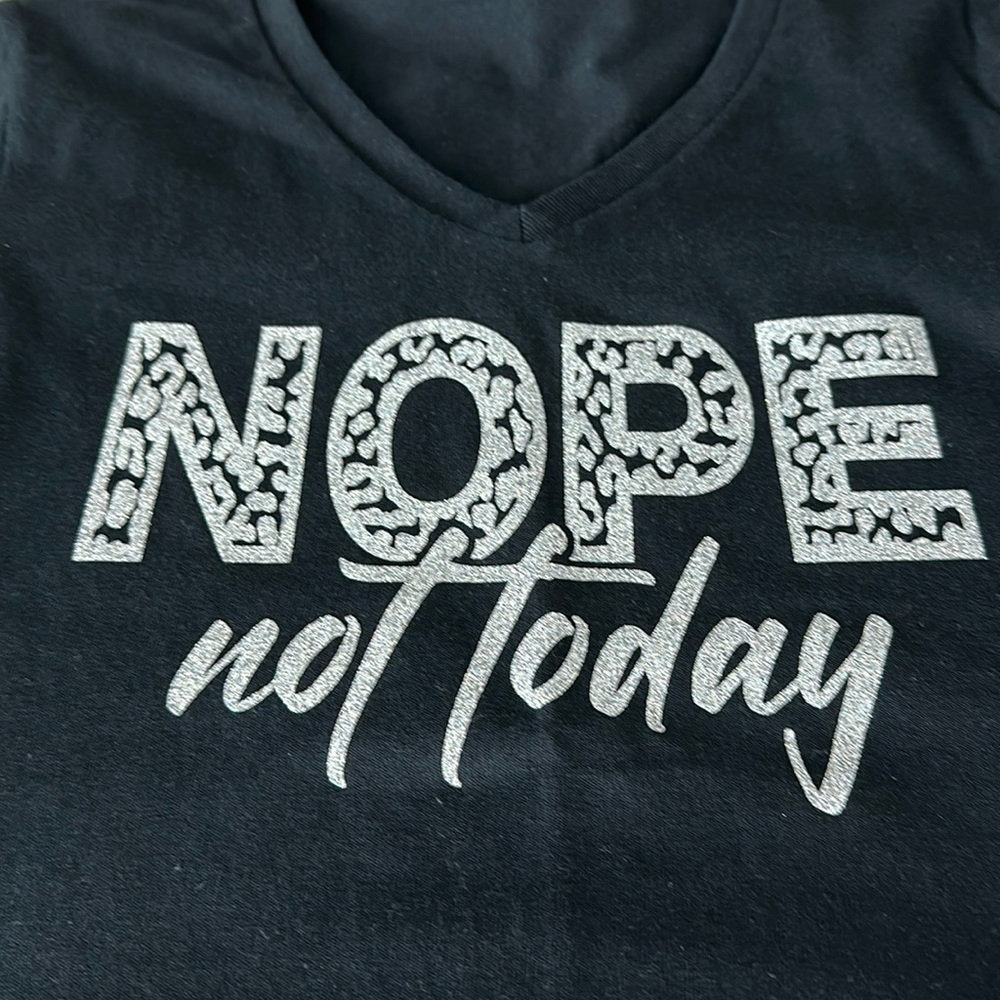 NOPE not today tee
